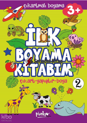 Çıkartmalı İlk Boyama Kitabım 3+ Yaş-2;Çıkart - Yapıştır - Boya