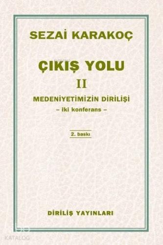 Çıkış Yolu 2; Medeniyetimizin Dirilişi - Dört Konferans | Sezai Karako