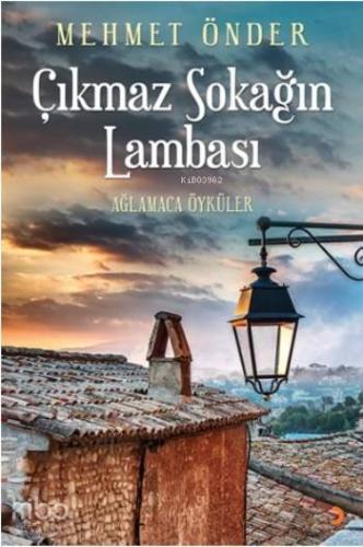 Çıkmaz Sokağın Lambası; Ağlamaca Öyküler