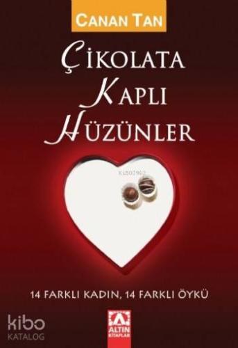 Çikolata Kaplı Hüzünler; 14 Farklı Kadın, 14 Farklı Öykü