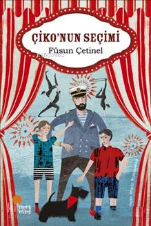 Çiko'nun Seçimi | Füsun Çetinel | Günışığı Kitaplığı