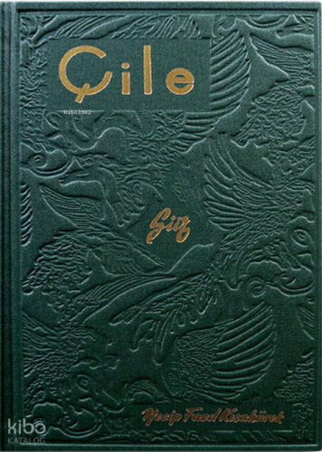 Çile (Hatıra Baskı) - Ciltli | Necip Fazıl Kısakürek | Ketebe Yayınlar