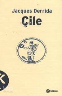 Çile | Jacques Derrida | Kabalcı Yayınevi