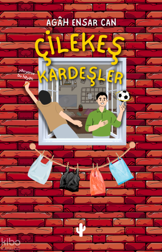 Çilekeş Kardeşler | Agah Ensar Can | Kaktüs Sanat