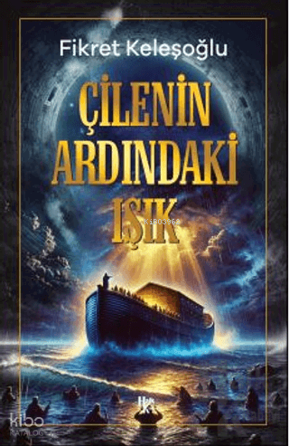 Çilenin Ardındaki Işık | Fikret Keleşoğlu | Halk Kitabevi