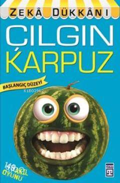 Çılgın Karpuz; 149 Akıl Oyunu, Zekâ Dükkânı | Harold Gale | Dikkat ve 