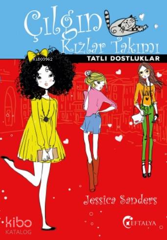 Çılgın Kızlar Takımı-Tatlı Dostluklar
