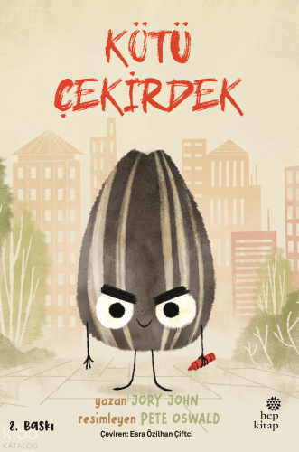 Çılgın Yiyecekler Serisi - Kötü Çekirdek | Jory John | Hep Kitap