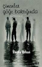 Çimenler Göğe Baktığında