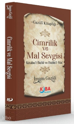 Cimrilik ve Mal Sevgisi - Kitabu'l Buhli ve Hubbi'l Mal | İmam Gazali 