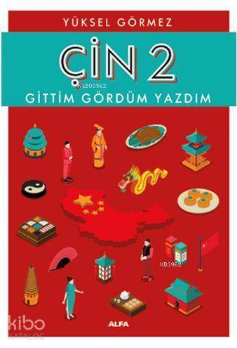 Çin 2 - Gittim Gördüm Yazdım