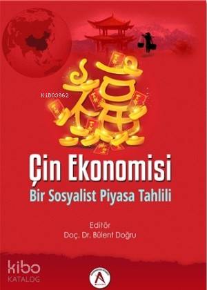 Çin Ekonomisi Bir Sosyalist Piyasa Tahlili