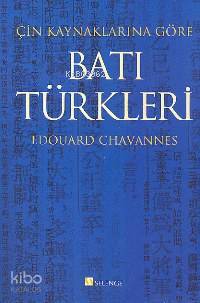 Çin Kaynaklarına Göre| Batı Türkleri