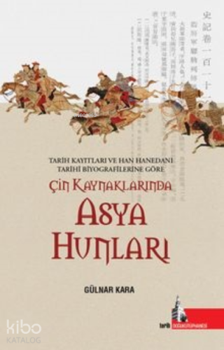 Çin Kaynaklarında Asya Hunları