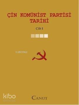 Çin Komünist Partisi Tarihi - Cilt: 1