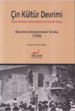 Çin Kültür Devrimi; Büyük Proleter Kültür Devrimi'ne Kısa Bakış