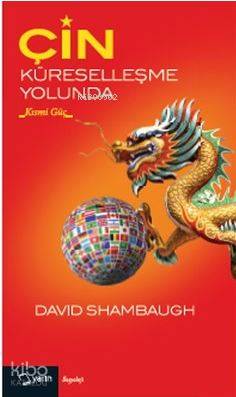 Çin Küreselleşme Yolunda | Davis Shambaugh | Yarın Yayınları