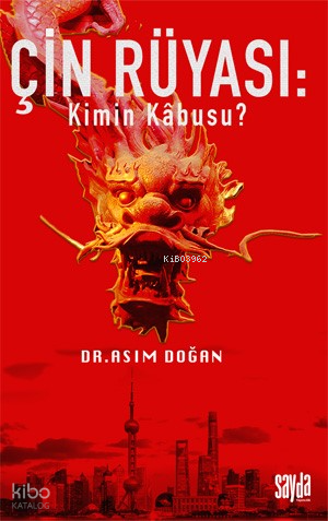 Çin Rüyası: Kimin Kâbusu?