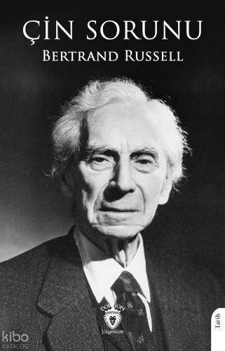 Çin Sorunu | Bertrand Russell | Dorlion Yayınevi