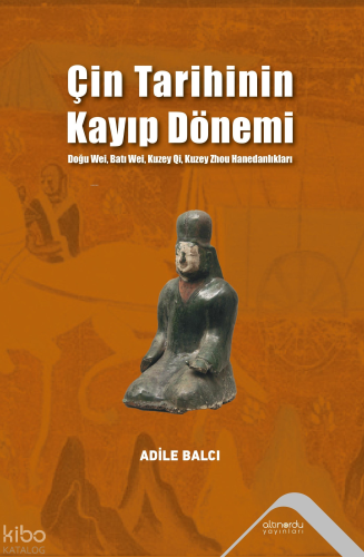 Çin Tarihinin Kayıp Dönemi;Doğu Wei, Batı Wei Kuzey Qi, Kuzey Zhou Han