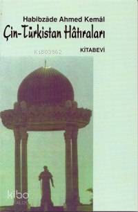 Çin Türkistan Hâtıraları