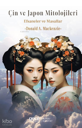 Çin Ve Japon Mitolojisi;Efsaneler ve Masallar