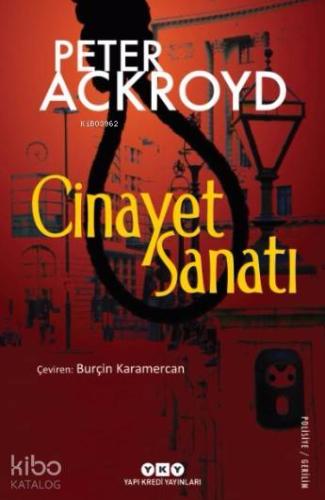 Cinayet Sanatı | Peter Ackroyd | Yapı Kredi Yayınları ( YKY )