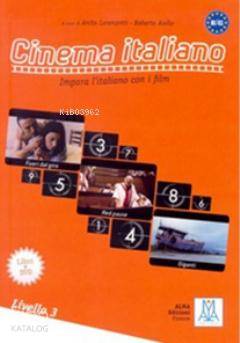 Cinema Italiano 3 Filmlerle İtalyanca-İleri Seviye B1-C1 Impara l'italiano Con i Film