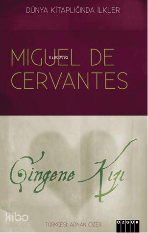 Çingene Kızı | Miguel De Cervantes Saavedra | Özgür Yayınları (Pasif)