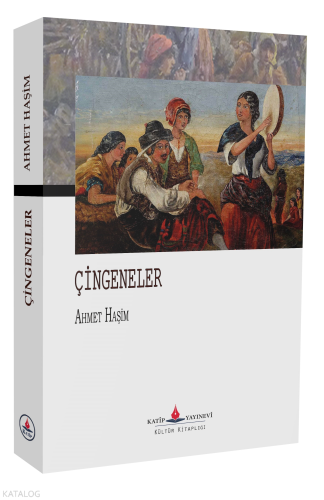 Çingeneler | Ahmet Haşim | Katip Yayınevi
