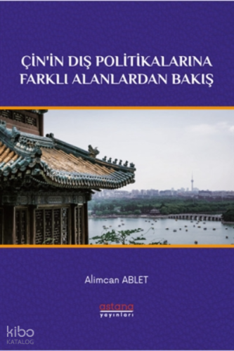 Çin'in Dış Politikalarına Farklı Alanlardan Bakış