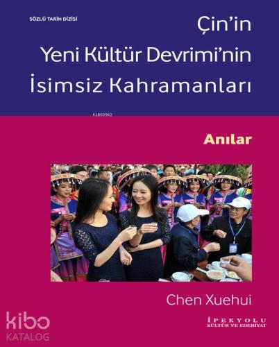 Çin'in Yeni Kültür Devrimi'nin İsimsiz Kahramanları