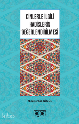 Cinlerle İlgili Hadislerin Değerlendirilmesi