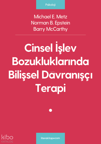 Cinsel İşlev Bozukluklarında Bilişsel Davranışçı Terapi | Michael E. M