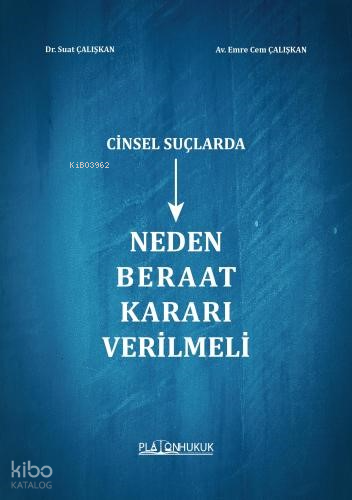 Cinsel Suçlarda Neden Beraat Kararı Verilmeli