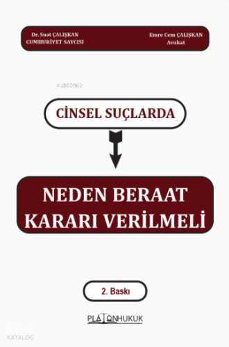 Cinsel Suçlarında Neden Beraat Kararı Verilmeli | Suat Çalışkan | Plat