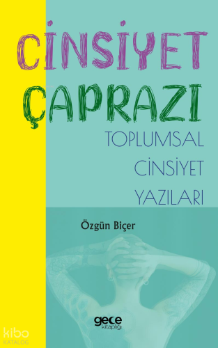Cinsiyet Çaprazı;Toplumsal Cinsiyet Yazıları