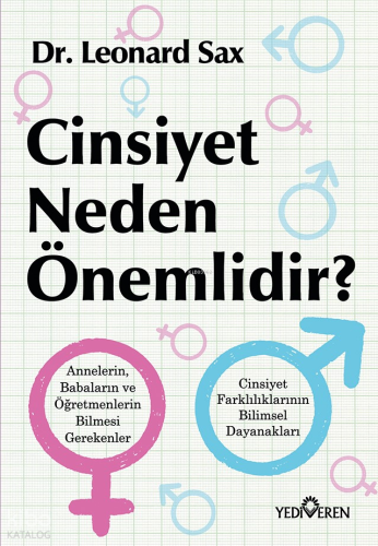 Cinsiyet Neden Önemlidir? | Leonard Sax | Yediveren Yayınları
