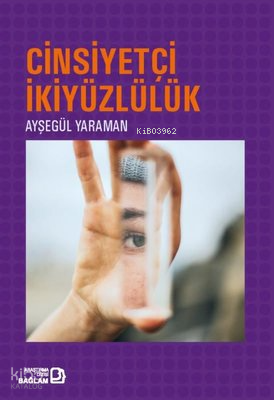 Cinsiyetçi İkiyüzlülük