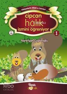 Cipcan Halık İsmini Öğreniyor 1 | Nurefşan Çağlaroğlu | Nesil Yayınlar