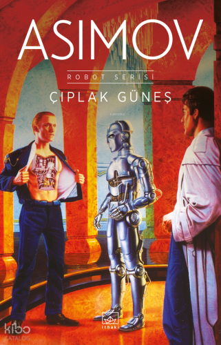 Çıplak Güneş - Robot Serisi 2. Kitap