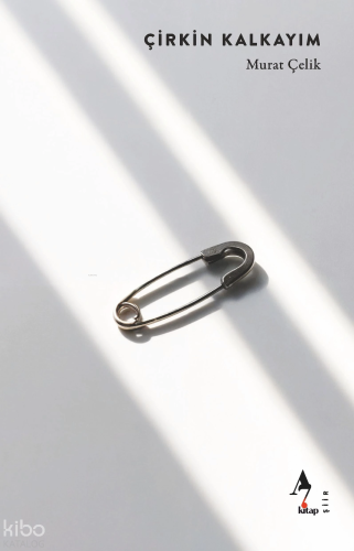 Çirkin Kalkayım | Murat Çelik | A7 Kitap
