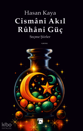 Cismani Akıl Rûhani Güç