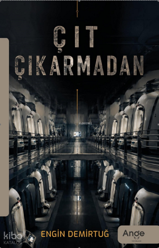 Çıt Çıkarmadan | Engin Demirtuğ | Ange Yayınları