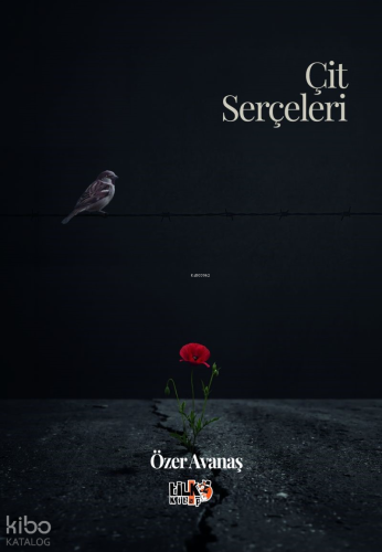 Çit Serçeleri | Özer Avanaş | Tilki Kitap