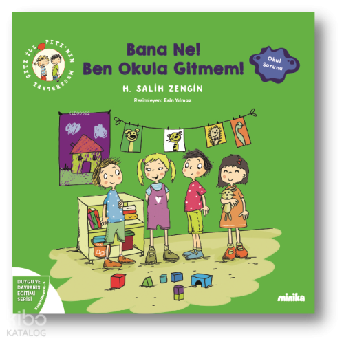 Çıtı ile Pıtı’nın Maceraları: Bana Ne! Ben Okula Gitmem! | H. Salih Ze