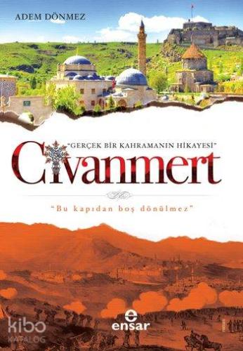 Civanmert; Gerçek Bir Kahramanın Hikayesi