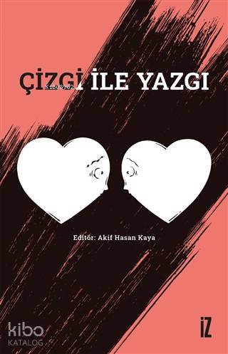 Çizgi ile Yazgı | Akif Hasan Kaya | İz Yayıncılık
