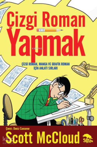 Çizgi Roman Yapmak;Çizgi Roman, Manga ve Grafik Roman İçin Anlatı Sırları