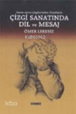 Çizgi Sanatında Dil ve Mesaj | Ömer Lekesiz | Hece Yayınları